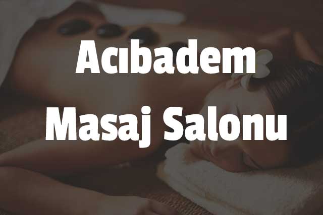 Acıbadem Masaj Salonu