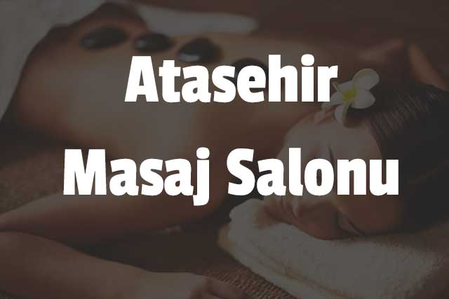 Ataşehir Masaj Salonu