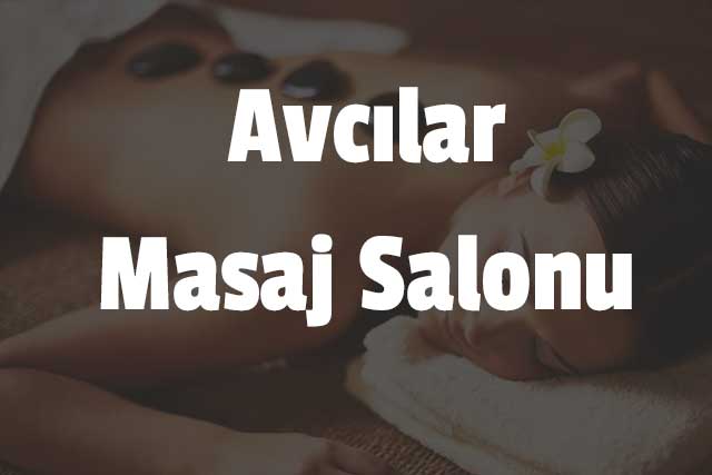 Avcılar Masaj Salonu