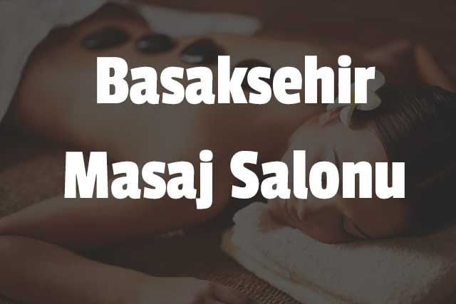 Başakşehir Masaj Salonu