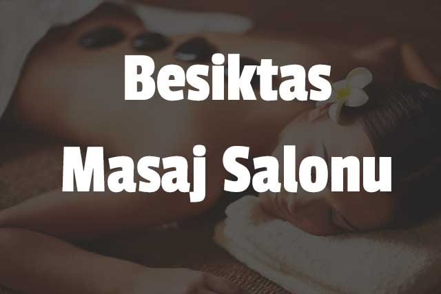 Beşiktaş Masaj Salonu