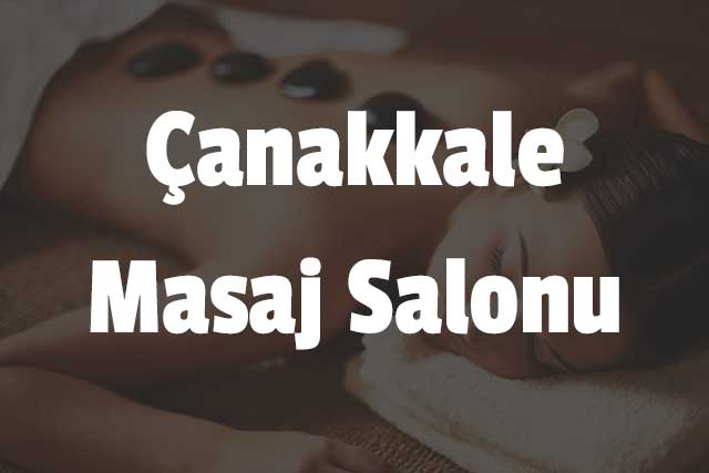 Çanakkale Masaj Salonu