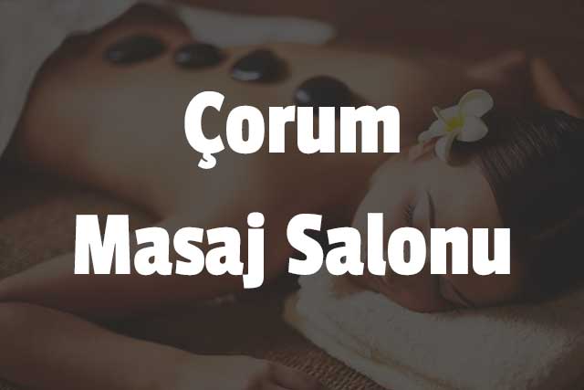 Çorum Masaj Salonu