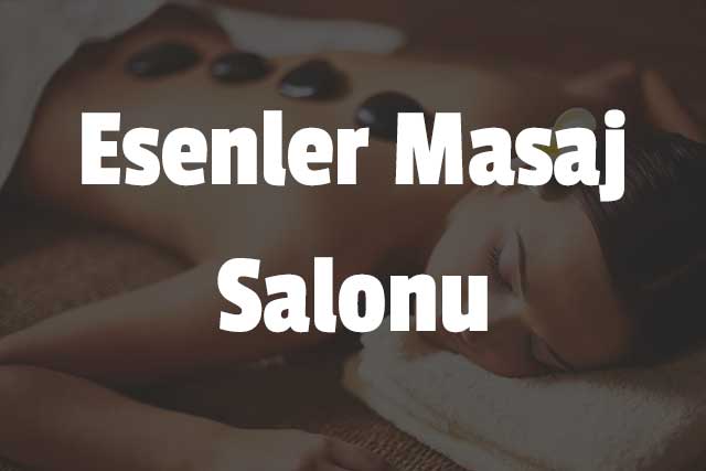 Esenler Masaj Salonu