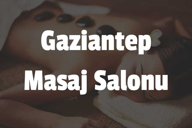 Gaziantep Masaj Salonu