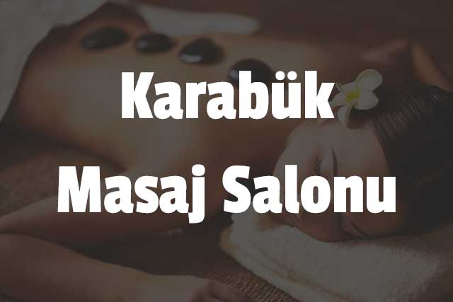 Karabük Masaj Salonu