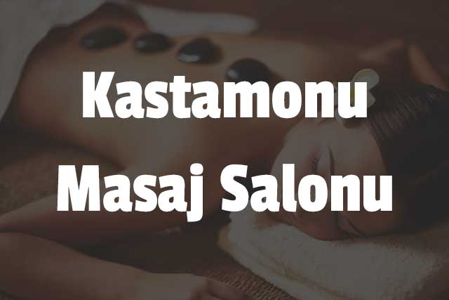 Kastamonu Masaj Salonu