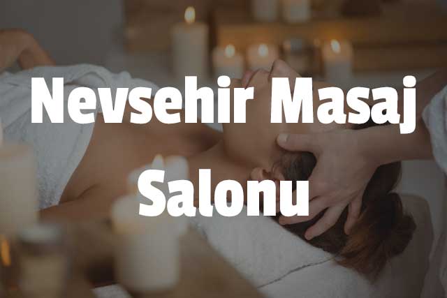 Nevşehir Masaj Salonu