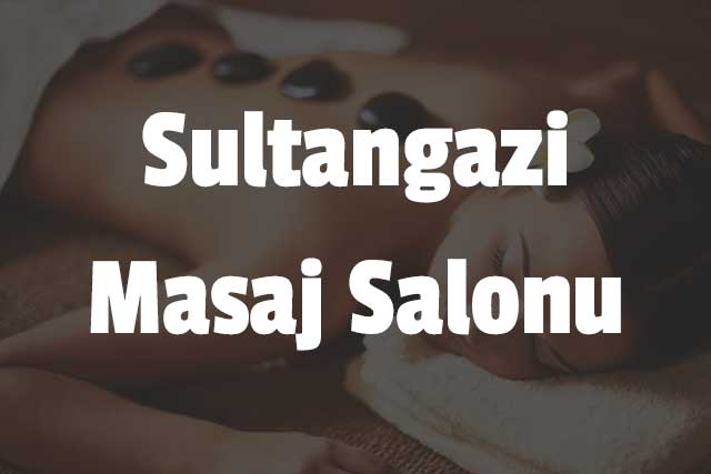 Sultangazi Masaj Salonu