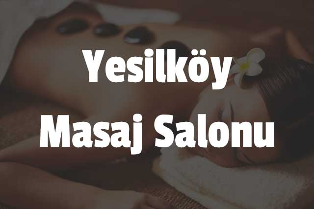 Yeşilköy Masaj Salonu