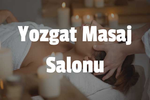 Yozgat Masaj Salonu