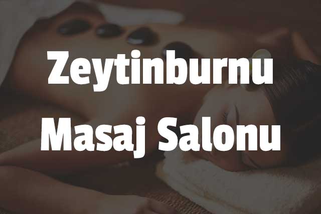 Zeytinburnu Masaj Salonu