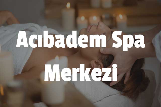 Acıbadem Spa Merkezi