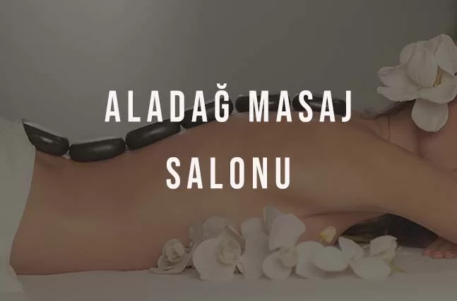 Aladağ Masaj Salonu