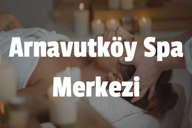 Arnavutköy Spa Merkezi