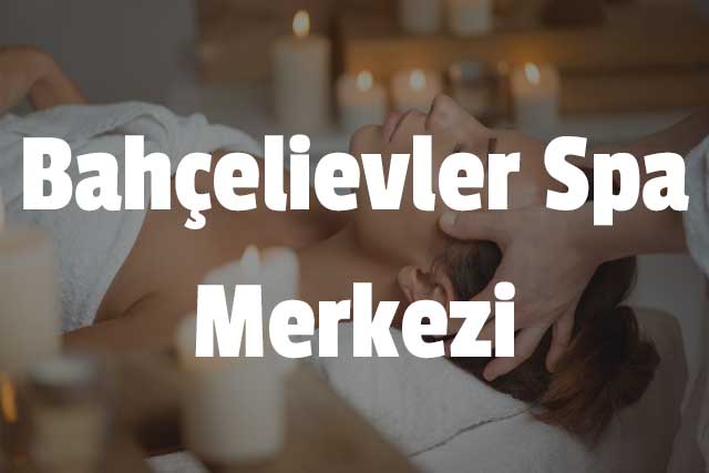 Bahçelievler Spa Merkezi