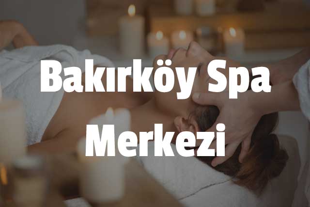 Bakırköy Spa Merkezi