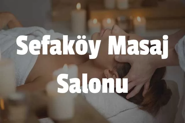 Sefaköy Masaj Salonu