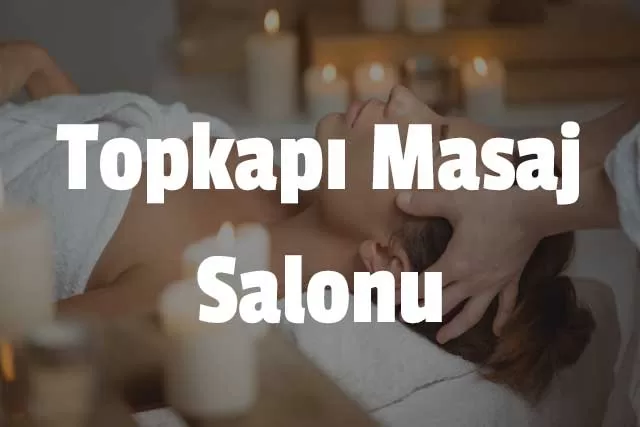 Topkapı Masaj Salonu