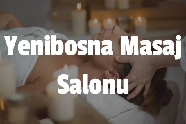 Yenibosna Masaj Salonu